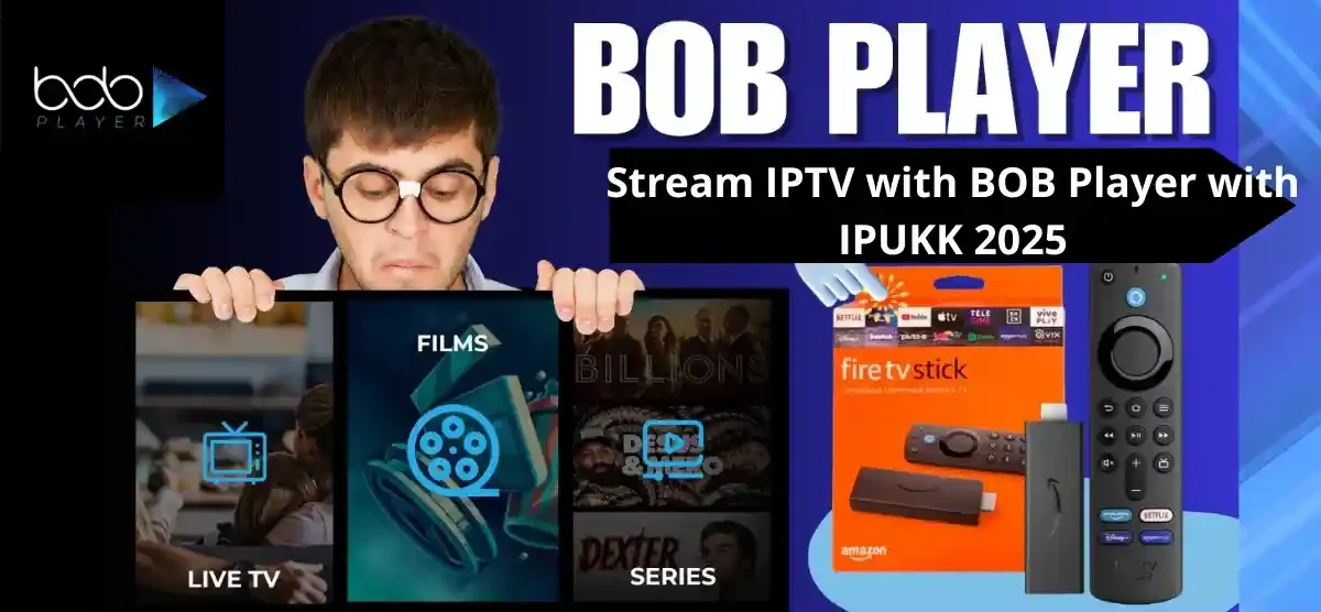 Stream IPTV with BOB Player